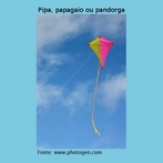 Pipa, Papagaio ou Pandorga