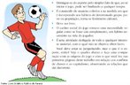 Imagem referente ao captulo "Competir ou cooperar: eis a questo!" do Livro Didtico Pblico do Paran (Educao Fsica 2 Ed.). <br/> <br/> Palavras-chave: jogos, brincadeira, Livro Didtico Pblico, futebol.